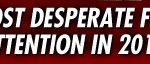 most-desperate-for-attention